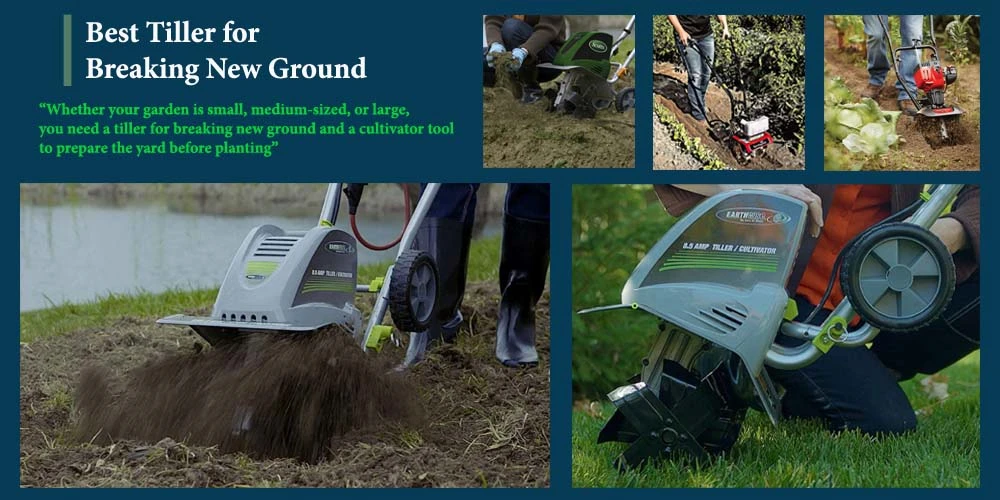 15 Best Tiller for Breaking New Ground