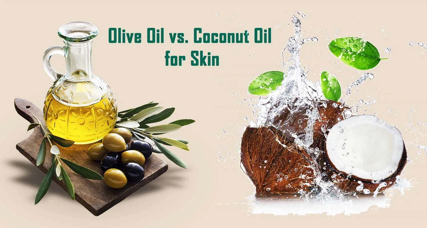 Olive Oil vs. Coconut Oil for Skin