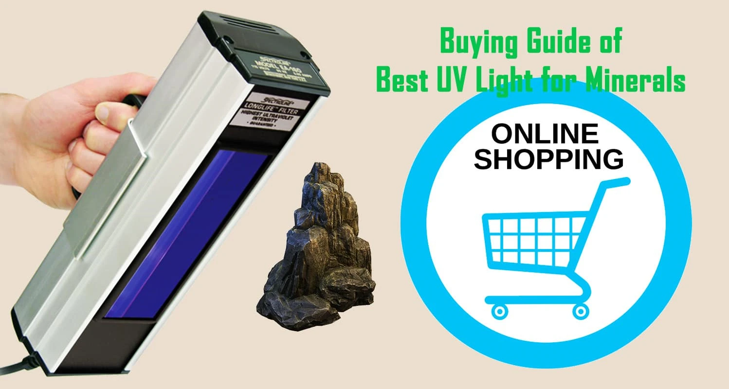 Buying Guide Of Best UV Light For Minerals