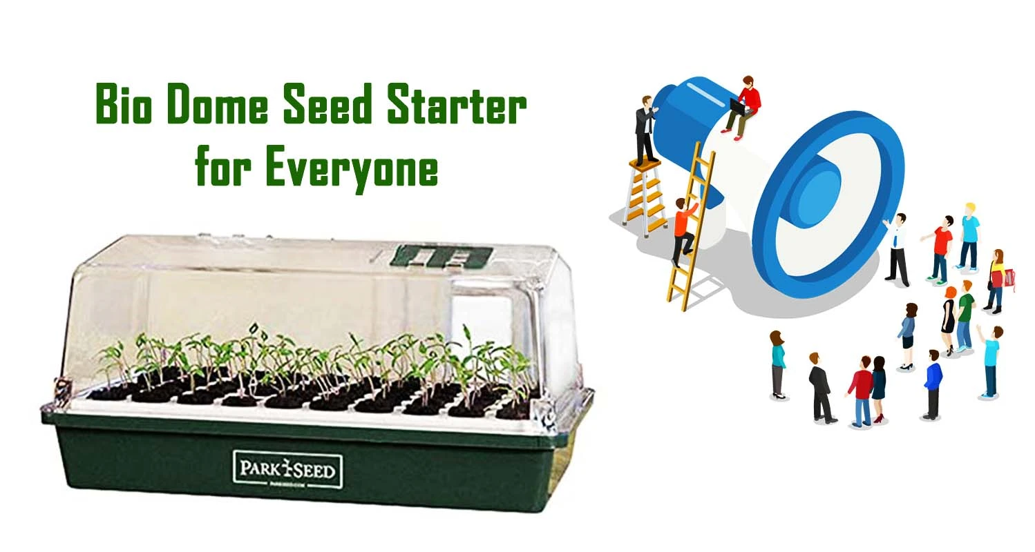 Is the Bio Dome Seed Starter for Everyone?